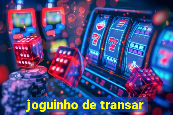 joguinho de transar